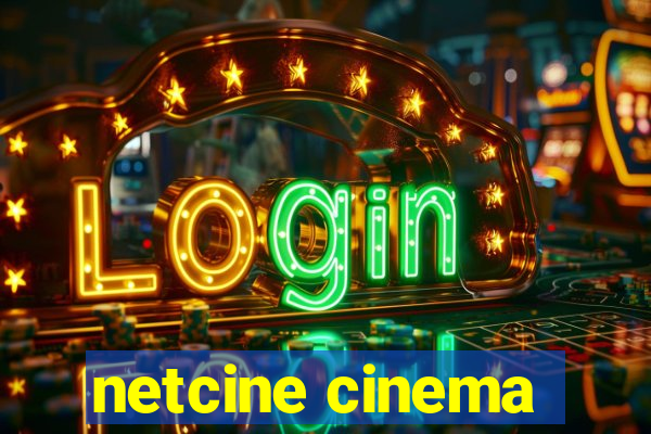 netcine cinema